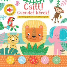Csengőkert Könyvkiadó Csitt! Csendet kérek! - 5 állat hangjával gyermek- és ifjúsági könyv