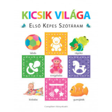 Csengőkert Könyvkiadó Kicsik világa - Első képes szótáram - Szivacskönyv gyermek- és ifjúsági könyv