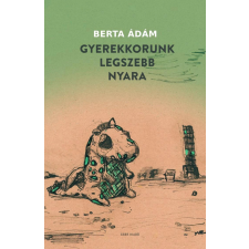Cser Gyerekkorunk legszebb nyara szépirodalom