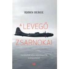 Cser Kiadó A levegő zsarnokai - Történetek a bombázórepülők évszázadából gyermek- és ifjúsági könyv
