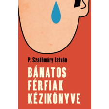Cser Kiadó Bánatos férfiak kézikönyve regény