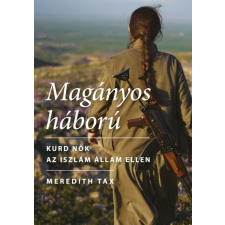 Cser Kiadó Magányos háború - Kurd nők az Iszlám Állam ellen történelem
