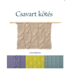 CSER KÖNYVKIADÓ ÉS KERESKEDELMI KFT Csavart kötés hobbi, szabadidő