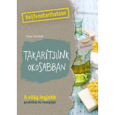 CSER KÖNYVKIADÓ ÉS KERESKEDELMI KFT Takarítsunk okosabban életmód, egészség
