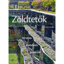 CSER KÖNYVKIADÓ ÉS KERESKEDELMI KFT Zöldtetők - Tervezés - kivitelezés - gondozás egyéb könyv