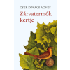 Cser Kovács Ágnes - Zárvatermők kertje