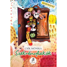 ﻿Csík Mónika Csík Mónika - Szekrénylakók gyermek- és ifjúsági könyv