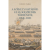 Csikány Tamás Csikány Tamás - A székely határőr-gyalogezredek története, 1762-1851