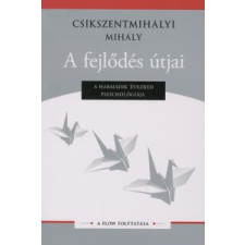 Csíkszentmihályi Mihály A fejlődés útjai társadalom- és humántudomány