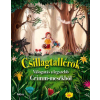  Csillagtallérok - Válogatás a legszebb Grimm-mesékből