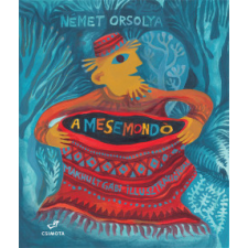 Csimota Kiadó A Mesemondó gyermek- és ifjúsági könyv