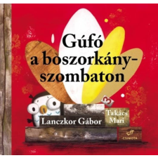Csimota Könyvkiadó Lanczkor Gábor - Gúfó a boszorkányszombaton gyermek- és ifjúsági könyv