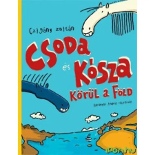  Csoda és Kósza körül a Föld gyermek- és ifjúsági könyv
