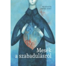Csóka Judit Mesék a szabadulásról irodalom