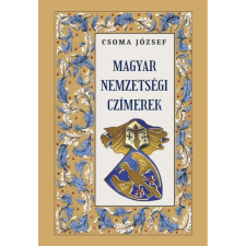 Csoma József - Magyar nemzetségi czímerek egyéb könyv