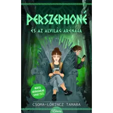 Csoma-Lőrincz Tamara - Perszephoné és az alvilág arénája gyermek- és ifjúsági könyv