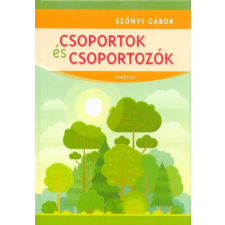 Csoportok és csoportozók életmód, egészség