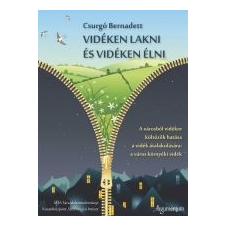Csurgó Bernadett VIDÉKEN LAKNI ÉS VIDÉKEN ÉLNI társadalom- és humántudomány