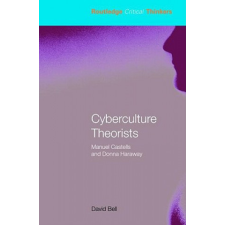  Cyberculture Theorists – David Bell idegen nyelvű könyv