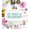 Cyd, Leela Így fotózz az Instagramra