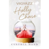 Cynthia Hand Vigyázz Holly Chase