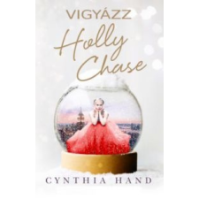 Cynthia Hand Vigyázz Holly Chase gyermek- és ifjúsági könyv