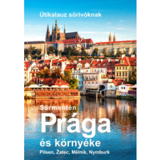 Czech-Hungarian Trading Kft. Sörmentén Prága és környéke - Útikalauz sörivóknak utazás