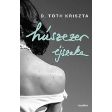 D. Tóth Kriszta - Húszezer éjszaka regény