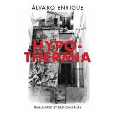 Dalkey Archive Press Hypothermia | Alvaro Enrique idegen nyelvű könyv