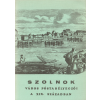Damjanich János Múzeum és Szolnoki Bélyeggyűjtő Kör Szolnok város pósta bélyegzői a XIX. században
