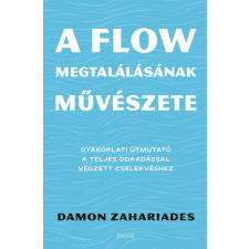 Damon Zahariades - A flow megtalálásának művészete egyéb könyv