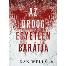 Dan Wells Az ördög egyetlen barátja (BK24-134610) irodalom