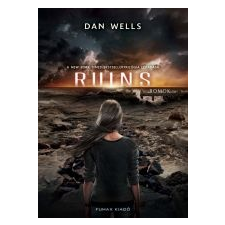 Dan Wells RUINS - ROMOK irodalom