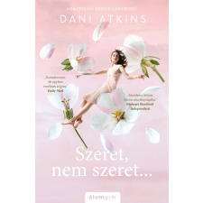Dani Atkins - Szeret, nem szeret… regény