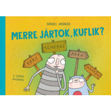 Dániel András - Merre jártok, kuflik? gyermek- és ifjúsági könyv