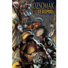 Daniel Way - Rozsomák és Deadpool egyéb könyv