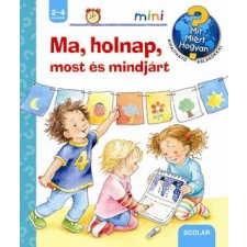 Daniela Prusse - MA, HOLNAP, MOST ÉS MINDJÁRT - MIT, MIÉRT, HOGYAN? MINI 34. gyermek- és ifjúsági könyv