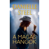 Danielle Steel - A magas hangok