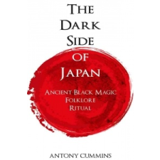  Dark Side of Japan – Antony Cummins idegen nyelvű könyv