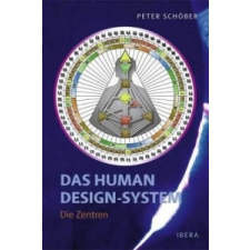  Das Human Design-System, Die Zentren – Peter Schöber idegen nyelvű könyv