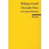  Das kalte Herz und andere Märchen – Wilhelm Hauff