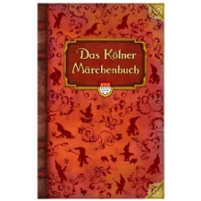  Das Kölner Märchenbuch – Jutta Echterhoff,Susanne Viegener,Mira Lob idegen nyelvű könyv