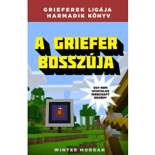 DAS Könyvek A griefer bosszúja - Grieferek ligája 3. - Egy nem hivatalos Minecraft regény gyermek- és ifjúsági könyv