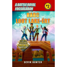 DAS Könyvek Devin Hunter - A Battle Royal fogságában 2. - Harc Loot Lake-ért - Egy nem hivatalos Fortnite regény gyermek- és ifjúsági könyv