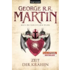  Das Lied von Eis und Feuer - Zeit der Krähen – George R. R. Martin,Andreas Helweg,Sigrun Zühlke,Thomas Gießl