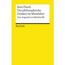  Das philosophische Denken im Mittelalter – Kurt Flasch idegen nyelvű könyv