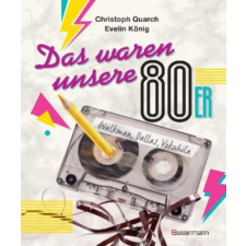  Das waren unsere 80er – Christoph Quarch,Evelin König idegen nyelvű könyv