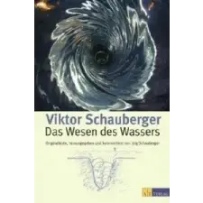  Das Wesen des Wassers – Viktor Schauberger,Jörg Schauberger idegen nyelvű könyv