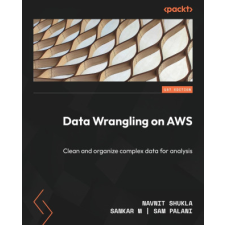  Data Wrangling on AWS – Sankar M,Sam Palani idegen nyelvű könyv