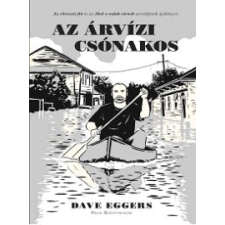 Dave Eggers AZ ÁRVÍZI CSÓNAKOS regény